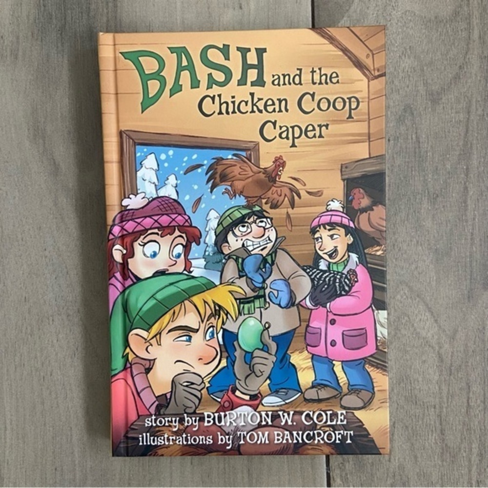 Bash and the Chicken Coop Caper by Burton W. Cole illustrations by‎ Tom Bancroft